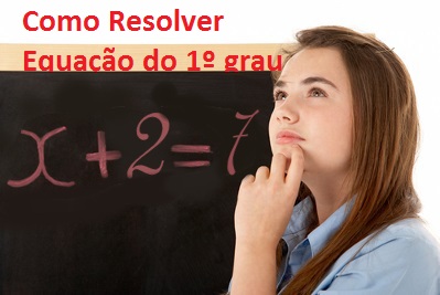 Como resolver Equação do 1º grau