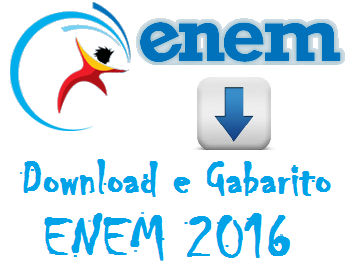 Download de Provas e Gabarito Enem 2016