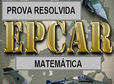 EPCAR 2017 Prova Resolvida de Matemática 1 EPCAR 2017 Prova Resolvida de Matemática