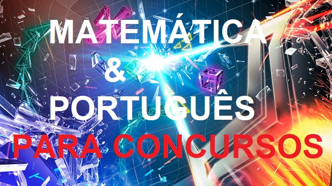 Matemática e português para concursos públicos