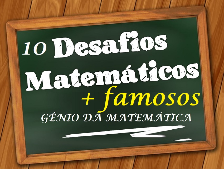 DESAFIOS MATEMÁTICOS 