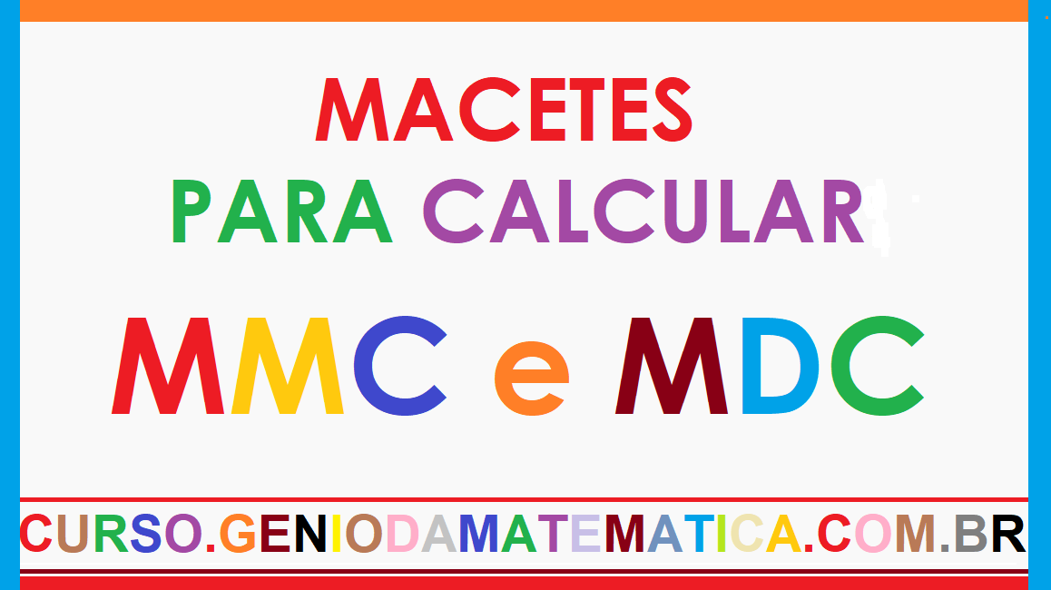 Macete Para Resolver Questões de MMC e MDC [Vídeo] - PROF. REGIS CORTÊS  MATEMÁTICA-FÍSICA-QUÍMICA